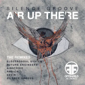 Air Up There (The Remixes) by Silence Groove