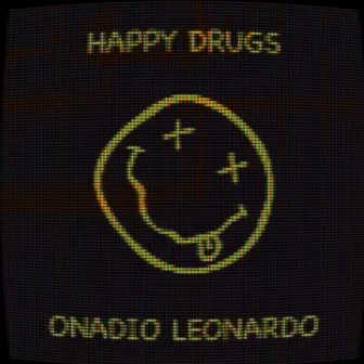 Happy Drugs by Onadio Leonardo