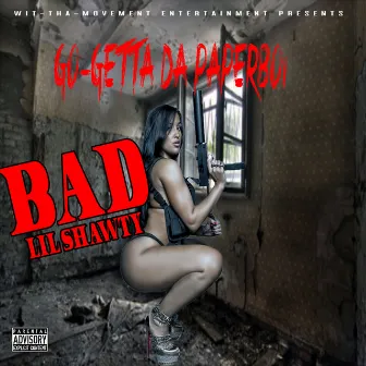 BAD LIL SHAWTY by Go Getta Da PaperBoi