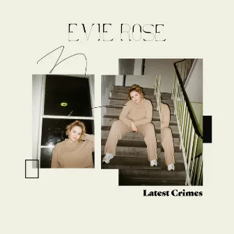 Latest Crimes by Evie Rose