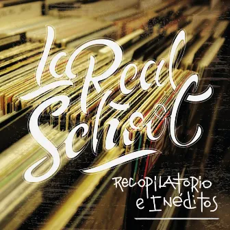 Recopilatorio E Ineditos by La Real School