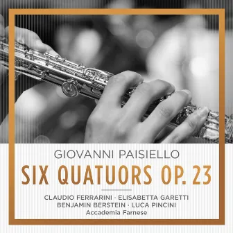 Giovanni Paisiello: Six quatuors, Op. 23 by Luca Pincini