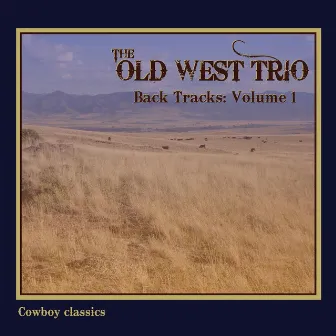 Back Tracks, Vol. 1 by Old West Trio