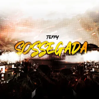 Sossegada by Teffy