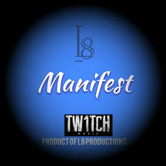 Manifest by Tw1tch