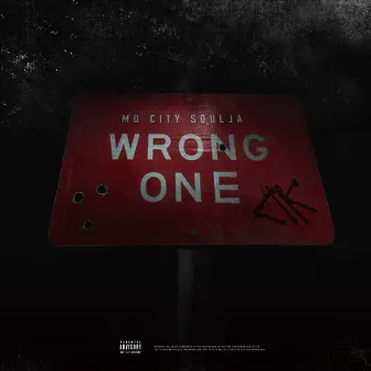 Wrong One by Mo City Soulja