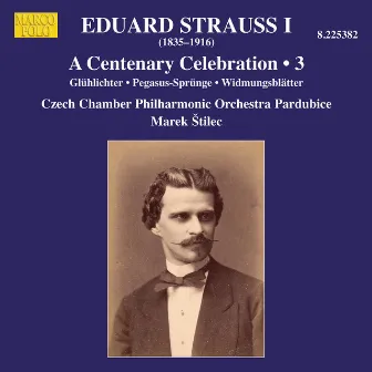 E. Strauss: A Centenary Celebration, Vol. 3 by Eduard Strauss