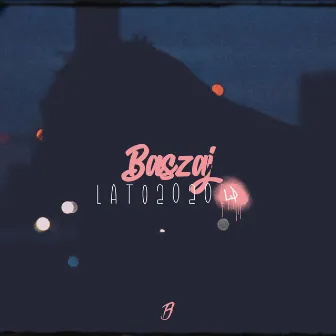 LATO2020 by Baszaj