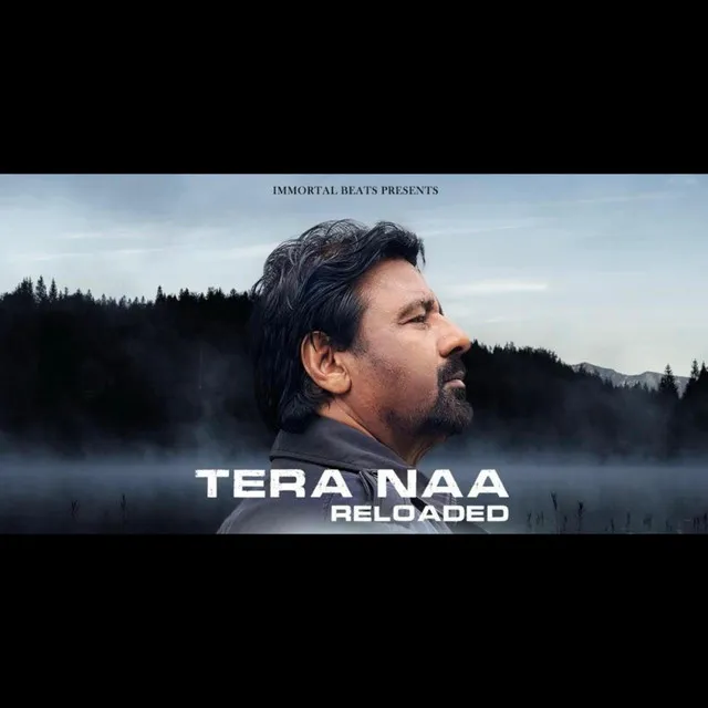 Tera naa reloaded