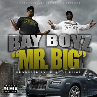 Mr. Big by BAY BOYZ