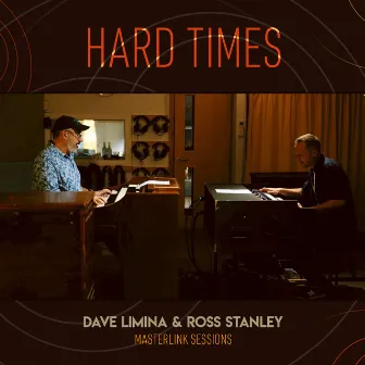 Hard Times (Masterlink Sessions) by Ross Stanley