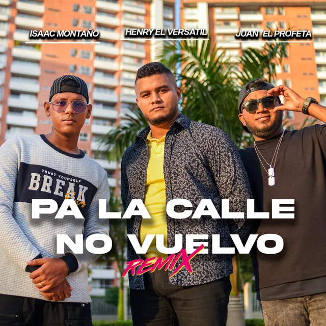 Pa La Calle No Vuelvo - Remix