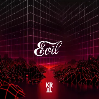 Evil by KRTL