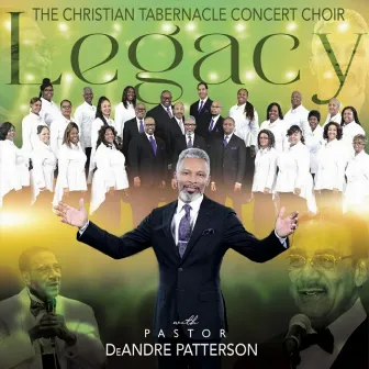 Legacy by The Christian Tabernacle Concert Choir