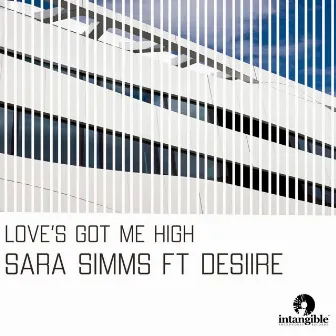 Love's Got Me High by Sara Simms