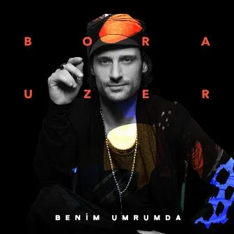 Benim Umrumda by Bora Uzer