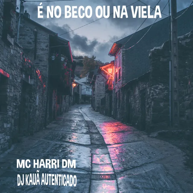 É NO BECO OU NA VIELA