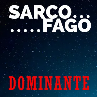 Dominante by SARCO