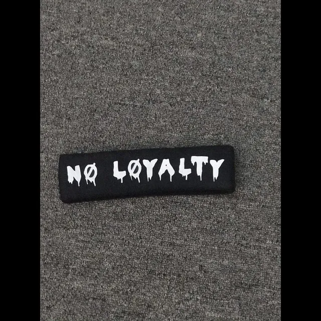 No Loyalty