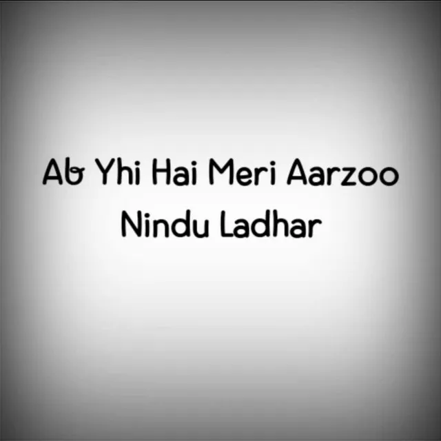 Ab Yhi Hai Meri Aarzoo