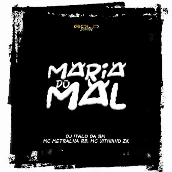 Maria do Mal by MC Vithinho ZK