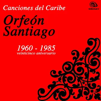 Canciones del Caribe (Remasterizado) by Orfeón Santiago