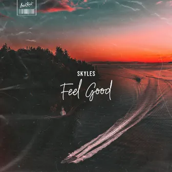 Feel Good by Skyles