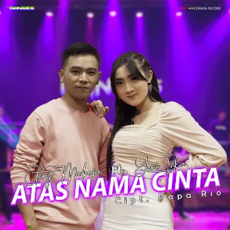 Atas Nama Cinta by Gery Mahesa