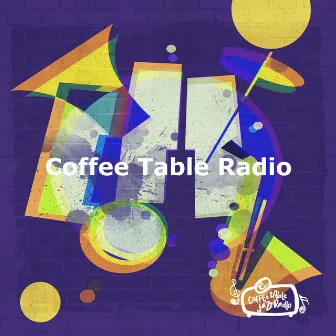 Coffee Table Radio by Coffee Table Jazz Radio