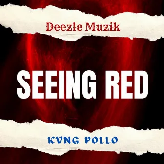 Seeing Red by DeezleMuzik