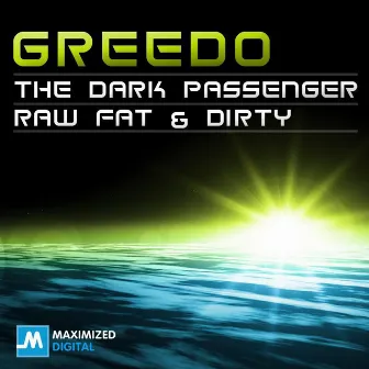 The Dark Passenger / Raw Fat & Dirty by Greedo