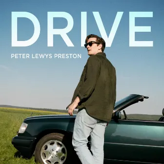 Drive by Peter Lewys Preston