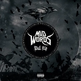 Pull Up by Mad Words