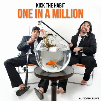 One In A Million by Kick The Habit