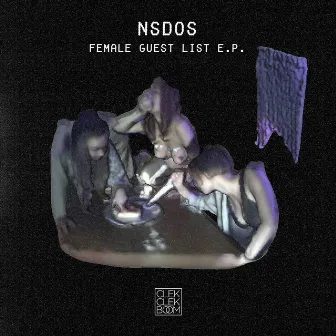 Female Guest List - EP by NSDOS