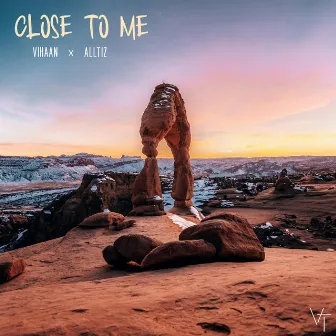 Close To Me by VIHAAN