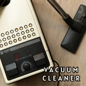 Collection of Beautiful Vacuum Cleaner Sounds by Vacuum Cleaner Sounds