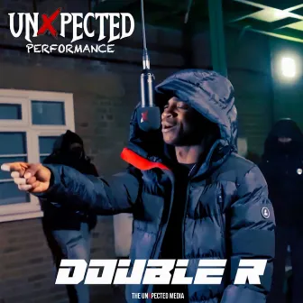 Unxpected Performance by Double R