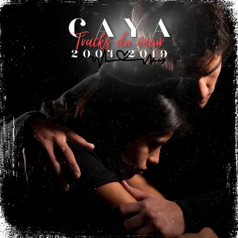 TRACKS DU COEUR (2004-2019) by Caya