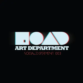 Social Experiment 003 by Art Department