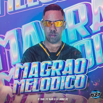 MAGRÃO MELÓDICO by Mc Magrin 2k