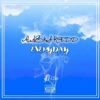 Everyday by Alaska Redd