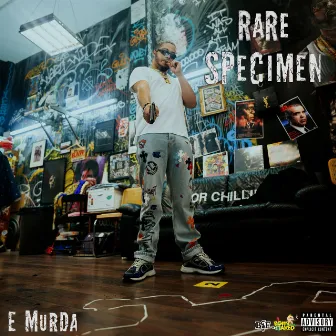 Rare Specimen by E Murda