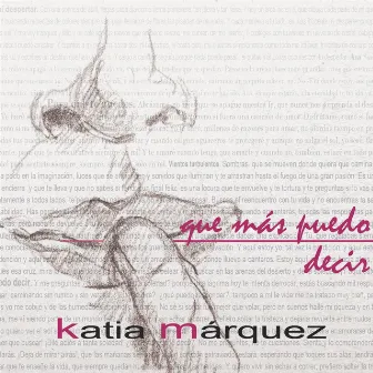 Que Más Puedo Decir by Katia Márquez