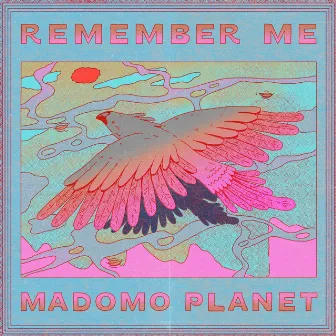 Remember Me by Madomo Planet