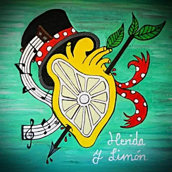 Herida y Limón by El Sombrero del Abuelo