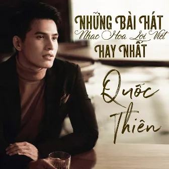 Những Bài Hát Nhạc Hoa Lời Việt Hay Nhất Của Quốc Thiên by Quốc Thiên