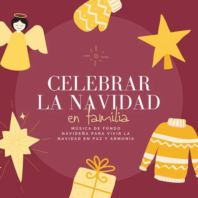 Celebrar la Navidad en Familia: Música de Fondo Navideña para Vivir la Navidad en Paz y Armonía