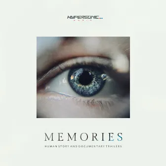 Memories : Human Story and Documentary Trailers by Hypersonic Music