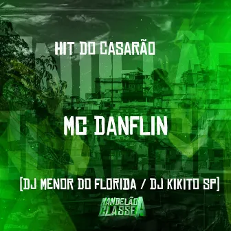 Hit do Casarão by DJ Kikito SP